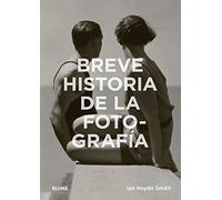 Breve historia de la fotografía: Guía de bolsillo con los géneros, las obras, los temas y las técnicas fundamenta (BLUME)