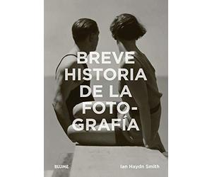 Breve Historia de la Fotografía Guía de Bolsillo Con Los Géneros, Las Obras, Los Temas Y Las Técnicas Fundamenta