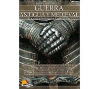 BREVE HISTORIA DE LA GUERRA ANTIGUA Y MEDIEVAL
