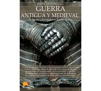 Breve Historia de La Guerra Antigua y Medieval