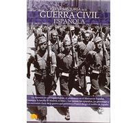 Breve historia de la Guerra Civil Española: La aventura en el Dragon Rapide, el alzamiento en el Marruecos Español, Guernica, la batalla de Madrid, el Ebro? Las causas, los episodios, los personajes y los escenarios clave de la guerra que permitió a Franco dirigir el rumbo de España.