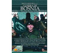 BREVE HISTORIA DE LA GUERRA DE BOSNIA