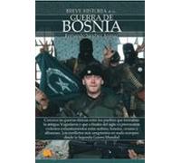 Breve Historia De La Guerra De Bosnia: Conozca Las Guerras Etnicas Ent
