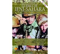 Breve historia de la Guerra de Ifni-Sáhara nueva edición color: 1957 La última guerra española