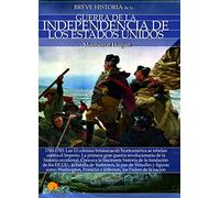 Breve historia de la Guerra de la Independencia de los EE.UU.