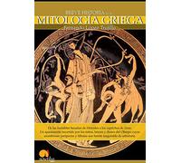 Breve Historia De La Mitología Griega: De las increíbles hazañas de Hércules a los caprichos de Zeus.Un apasionante recorrido por los mitos, héroes y ... y fábulas son fuente inagotable de sabiduría.