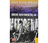 Breve Historia De La Revolucion Mexicana I: Los Antecedentes y la Etapa Maderista: 17 (Popular (fce))