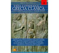 Breve historia de la vida cotidiana de la Grecia clásica
