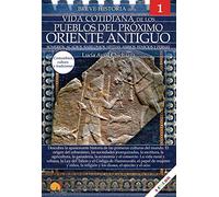 Breve Historia De La Vida cotidiana de Los Pueblos del Próximo Oriente antiguo: Sumerios, Acadios, Babilonios, Hititas, Asirios, Fenicios y Persas - Ediciones Nowtilus