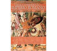 Breve historia de la vida cotidiana del Imperio Romano