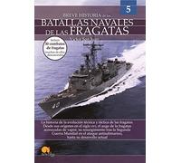 Breve Historia De Las Batallas navales 5: Fragatas (Ediciones Nowtilus)