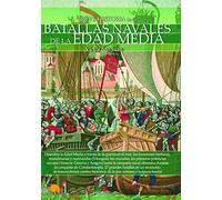 BREVE HISTORIA DE LAS BATALLAS NAVALES DE LA EDAD MEDIA