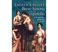Breve historia de las españolas. De las apicultoras prehistóricas al 8-M | Ángela Vallvey