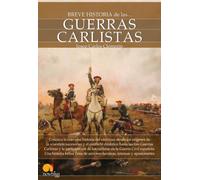 BREVE HISTORIA DE LAS GUERRAS CARLISTAS 2ª EDICIÓN