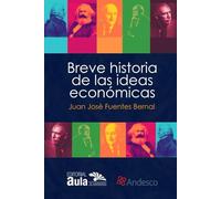 Breve historia de las ideas económicas: Explicada a los jóvenes (GENERAL)