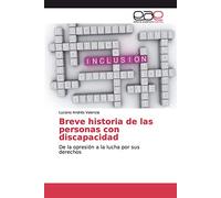 Breve historia de las personas con discapacidad: De la opresión a la lucha por sus derechos