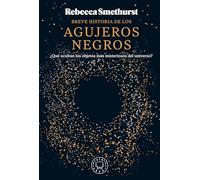 Breve historia de los agujeros negros | Rebecca Smethurst, Francisco J. Ramos Mena