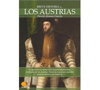 Breve Historia De Los Austrias (Spanish Edition): (Versión sin solapas)