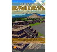 Breve historia de los Aztecas. Nueva edición color