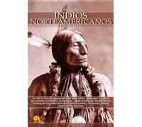 Breve Historia De Los Indios Norteamericanos