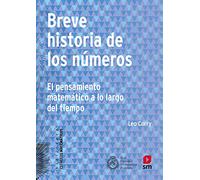 Breve historia de los números: El pensamiento matemático a lo largo del tiempo: 15 (Estímulos Matemáticos)