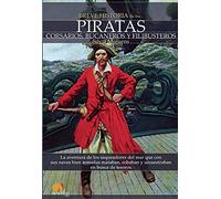 Breve Historia de los Piratas (Spanish Edition): (Versión sin solapas): Corsarios, Bucaneros Y Filibusteros