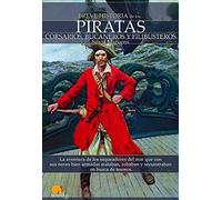 Breve Historia de los Piratas (Spanish Edition): (Versión sin solapas): Corsarios, Bucaneros Y Filibusteros