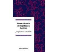 Breve Historia De Los Reinos Ibéricos