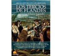 Breve historia de los Tercios de Flandes Nueva Edición
