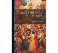BREVE HISTORIA DE MEXICO
