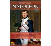 Breve Historia de Napoleón: (Versión sin solapas)
