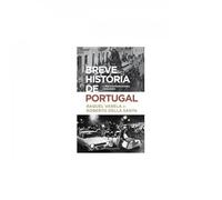 BREVE HISTORIA DE PORTUGAL - A ERA CONTEMPORÂNEA (1807-2020)
