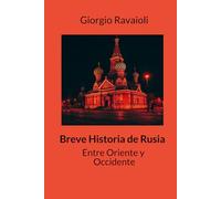 Breve Historia de Rusia: Entre Oriente y Occidente