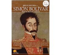 Breve historia de Simón Bolívar