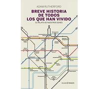 Breve historia de todos los que han vivido: El relato de nuestros genes (ENSAYO)
