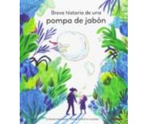 Breve Historia De Una Pompa De Jabon