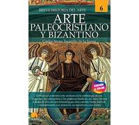 Breve historia del arte paleocristiano y bizantino: Arte 6