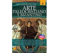 Breve Historia Del Arte Paleocristiano Y Bizantino (arte 6)