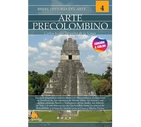 BREVE HISTORIA DEL ARTE PRECOLOMBINO 4