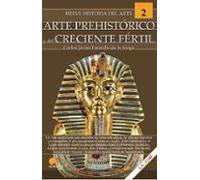 Breve Historia Del Arte Prehistorico Y Del Creciente Fertil