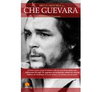 BREVE HISTORIA DEL CHE GUEVARA 2ª EDICIÓN