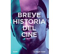 Breve historia del cine | Ian Haydn Smith