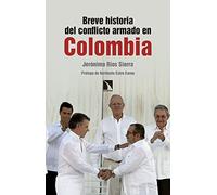 Breve historia del conflicto armado en Colombia (Mayor)