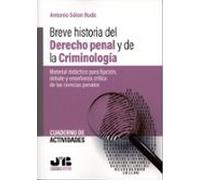 Breve Historia Del Derecho Penal Y De La Criminología. Cuaderno De Act