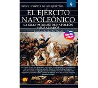 BREVE HISTORIA DEL EJÉRCITO NAPOLEÓNICO 9