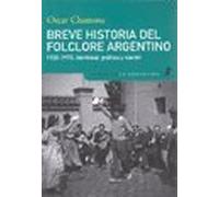 Breve historia del folclore argentino (1920-1970). Identidad, política y nación.