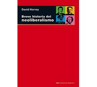 Breve Historia Del Neoliberalismo