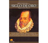 Breve Historia Del Siglo De Oro (Spanish Edition): (Versión sin solapas)