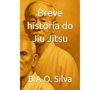 Breve história do Jiu Jitsu