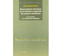 Breve Historia Feminista De La Literatura Española. La Mujer En La Literatura Española - Volumen 2 (PENSAMIENTO CR?TICO, PENSAMIENTO UT?PICO)